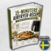 15 Minuters,Airfryer,Hälsosamma,Måltider