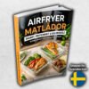 Airfryer Matlådor- Snabbt, Proteinrikt & Kalorisnålt