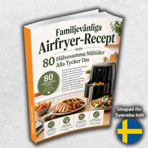 Familjevänliga,Airfryer,Hälsosamma,Måltider